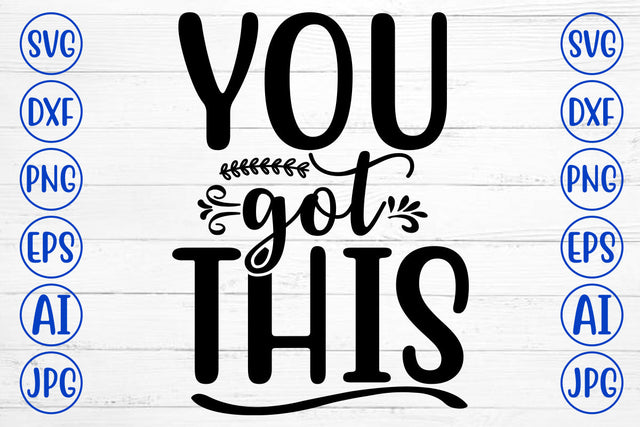 You Got This SVG Cut File SVG Syaman 