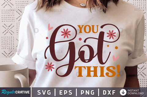 You got this! SVG SVG Regulrcrative 