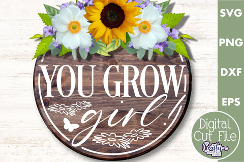 You Grow Girl | Round Spring Svg | Spring Door Sign SVG Crafty Mama Studios 