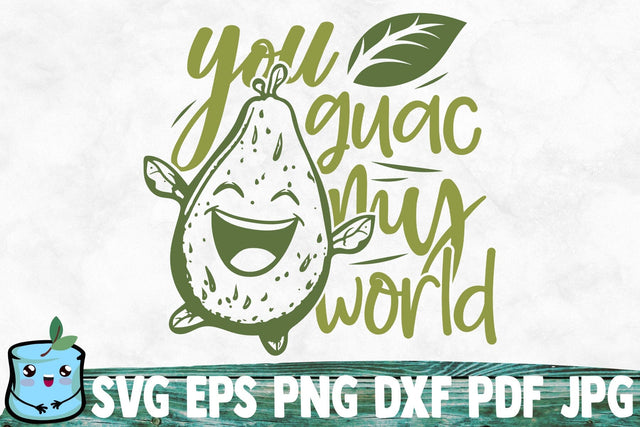 You Guac My World SVG MintyMarshmallows 