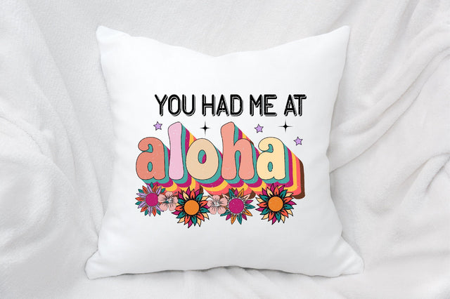 you had me at aloha Sublimation SVGArt 