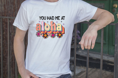 you had me at aloha Sublimation SVGArt 