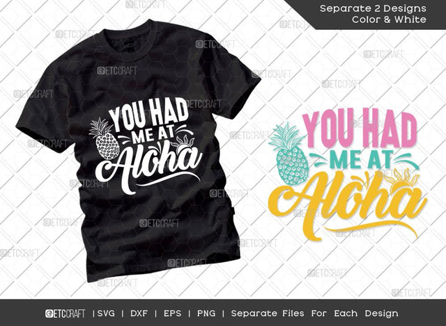 You Had Me At Aloha SVG Cut File | Summer Svg | Pineapple Svg | Sun Svg | Beach Life Svg | Vacation Quotes | Summer T-shirt Design SVG ETC Craft 