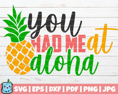 You Had Me At Aloha SVG MintyMarshmallows 