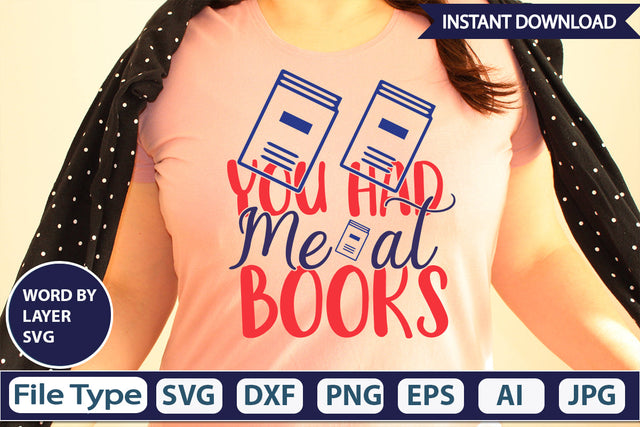 You Had Me At Books SVG Cut File SVG DesignPlante 503 