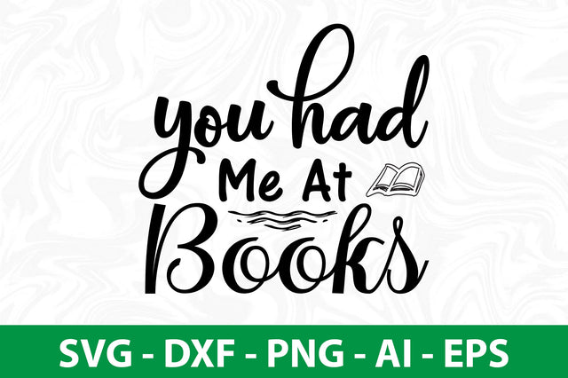 You Had Me At Books SVG SVG nirmal108roy 