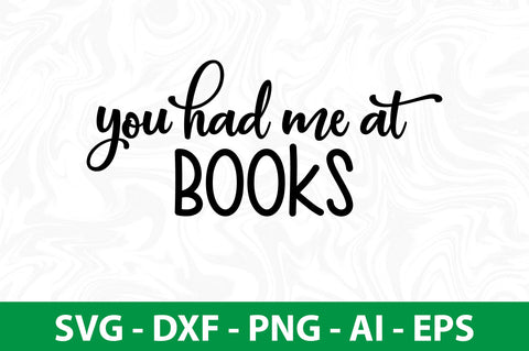 You Had Me At Books-svg SVG orpitasn 