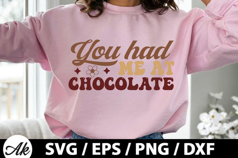 You had me at chocolate Retro SVG SVG akazaddesign 