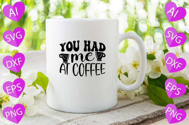You Had Me at Coffee SVG CraftlabSvg29 
