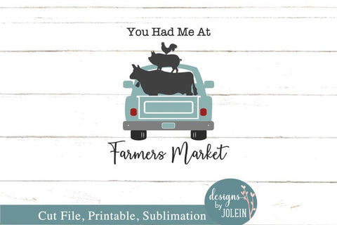 You had me at Farmers Market SVG Designs by Jolein 