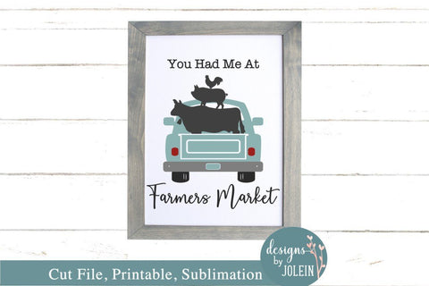You had me at Farmers Market SVG Designs by Jolein 