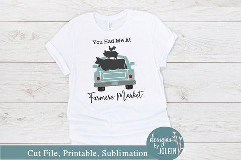 You had me at Farmers Market SVG Designs by Jolein 