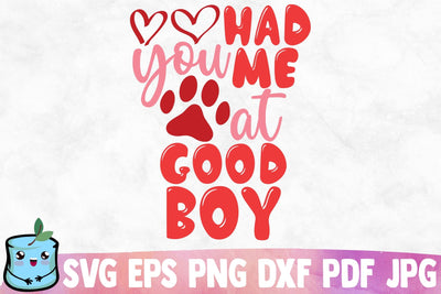 You Had Me At Good Boy SVG MintyMarshmallows 