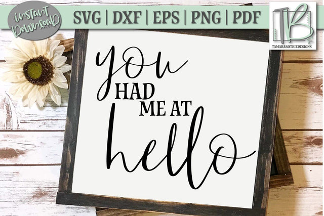 You Had Me At Hello SVG File SVG TB Designs 