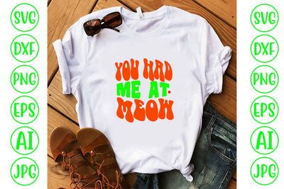 You Had Me At Meow Retro SVG SVG Syaman 