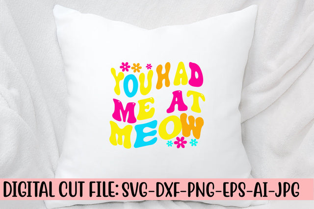 You Had Me At Meow Retro SVG SVG Syaman 