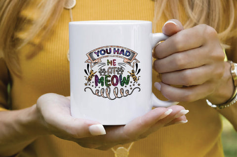 YOU HAD ME at MEOW Sublimation SVGArt 