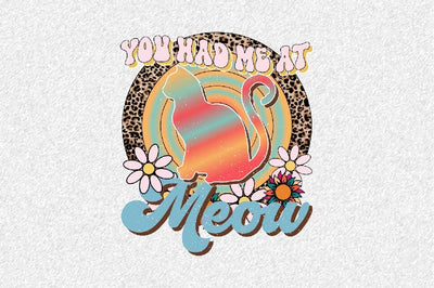 you had me at meow Sublimation SVGArt 