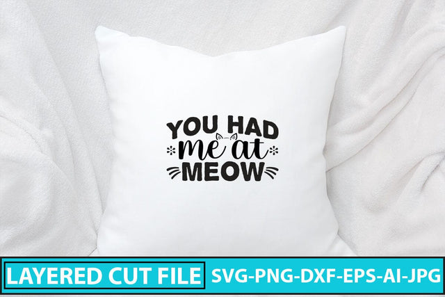 You Had Me At Meow SVG Cut File SVG Syaman 