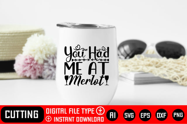 You Had Me At Merlot SVG CraftlabSvg29 