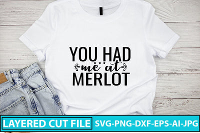 You Had Me At Merlot SVG Cut File SVG Syaman 
