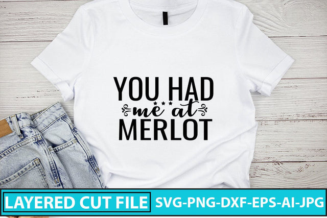 You Had Me At Merlot SVG Cut File SVG Syaman 