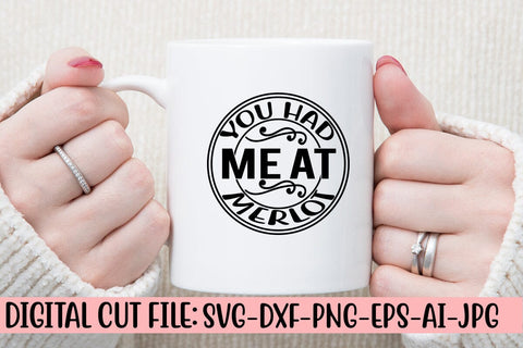 You Had Me at Merlot SVG Cut File SVG Syaman 