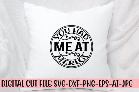 You Had Me at Merlot SVG Cut File SVG Syaman 
