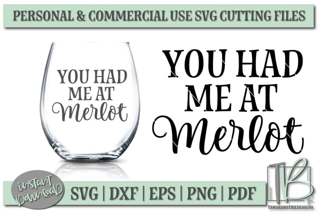 You Had Me At Merlot SVG, Wine Glass Quote SVG SVG TB Designs 