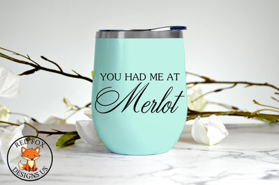 You Had Me at Merlot | Wine Coffee | SVG PNG DXF Cut Files SVG RedFoxDesignsUS 