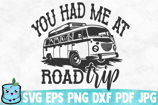 You Had Me At Road Trip SVG MintyMarshmallows 
