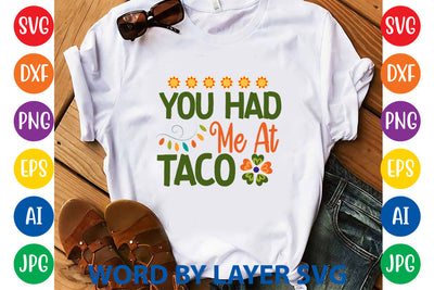 You Had Me At Taco, Cinco De Mayo SVG SVG Rafiqul20606 