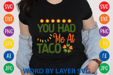 You Had Me At Taco, Cinco De Mayo SVG SVG Rafiqul20606 