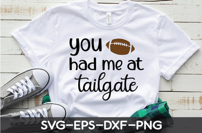 you had me at tailgate svg SVG md faruk hossain 