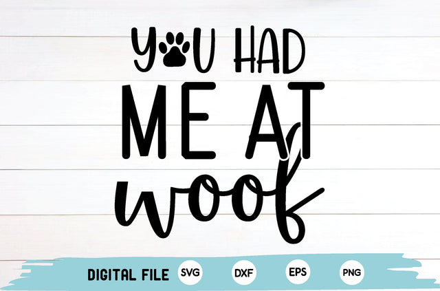 you had me at woof SVG md faruk hossain 