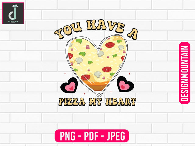 you have a pizza my heart Sublimation design Sublimation Alihossainbd 