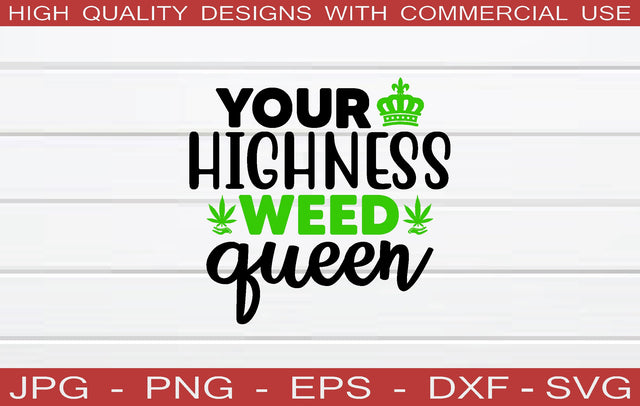 you highness weed queen SVG SVG buydesign 