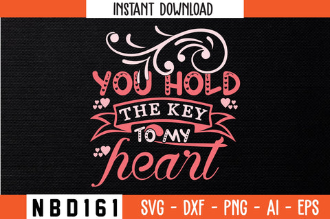 you hold the key to my heart Svg Design SVG Nbd161 