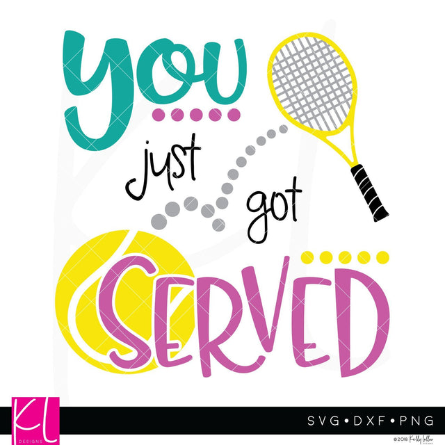 You Just Got Served SVG Kelly Lollar Designs 