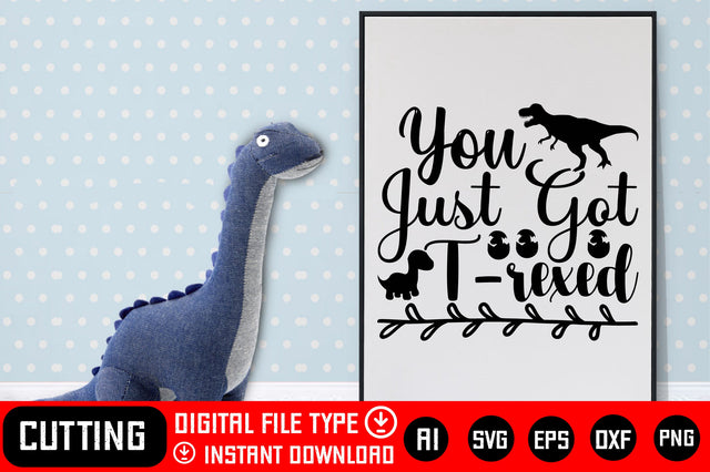 You Just Got T-rexed SVG CraftlabSvg29 