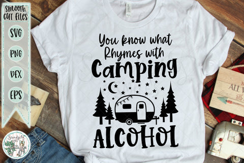 You Know What Rhymes with Camping - Alcohol - Cut Files - SVG - PNG - DXF - EPS SVG Serendipity and Art 