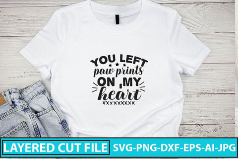 You Left Paw Prints On ,my Heart SVG Cut File SVG Syaman 