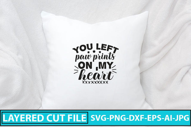 You Left Paw Prints On ,my Heart SVG Cut File SVG Syaman 