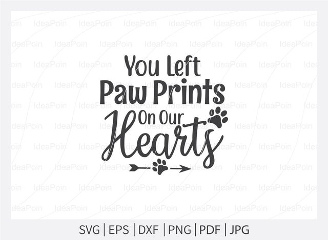 You left pawprints on our hearts svg, Dog Bereavement, Dog Bereavement Svg, Pet Dog Memorial SVG, Paw Print SVG, Dog Memorial SVG, Memorial Pet Svg, Pet Loss svg, Dog Los SVG Dinvect 