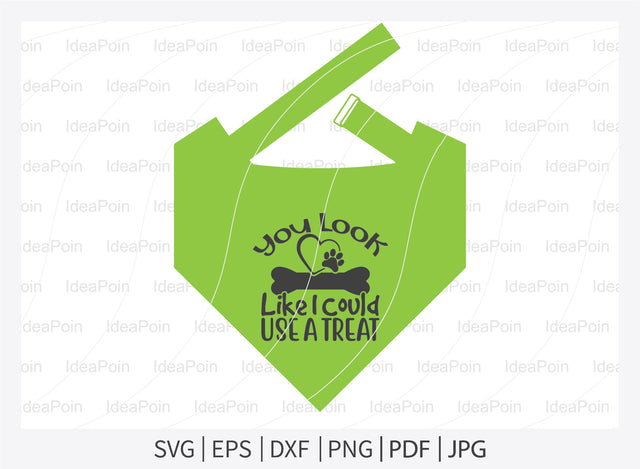 You Look like I could use a treat svg, Dogs SVG, Dog Bandana SVG, Dog Life svg, Dog Bandana Designs, Dog Mom, Dog png, Dog jpg, Dog dxf SVG Dinvect 