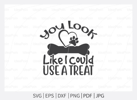 You Look like I could use a treat svg, Dogs SVG, Dog Bandana SVG, Dog Life svg, Dog Bandana Designs, Dog Mom, Dog png, Dog jpg, Dog dxf SVG Dinvect 