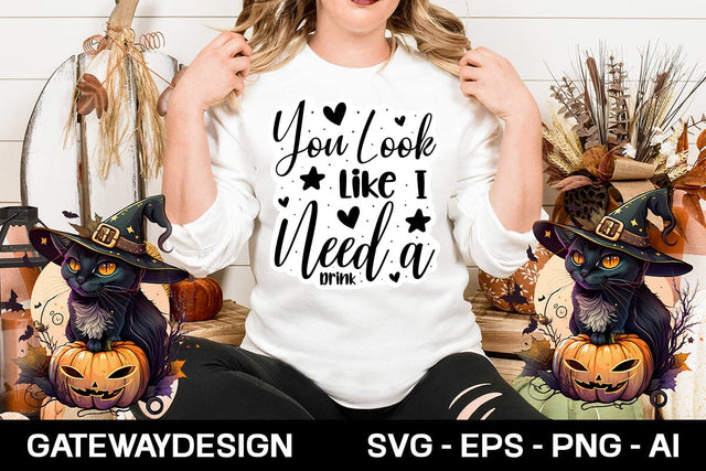You Look Like I Need A Drink svg design SVG designmaster24 
