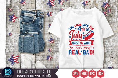 You look like the 4th of july makes me want a hot dog real bad SVG SVG DESIGNISTIC 