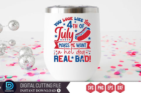 You look like the 4th of july makes me want a hot dog real bad SVG SVG DESIGNISTIC 