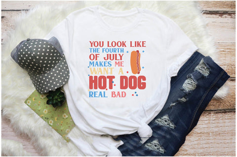 You Look Like The Fourth Of July Makes Me Want A Hot Dog Real Bad Sublimation Jagonath Roy 